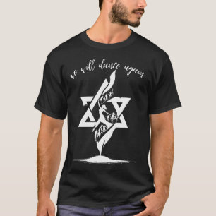 Wir werden wieder tanzen Israel Jüdische Unterstüt T-Shirt