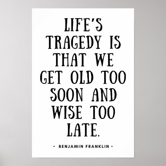 Wir werden zu früh alt und klug zu spät poster (Vorne)