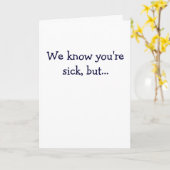 Wir wissen, dass Sie, aber… krank sind Karte (Gelbe Blume)