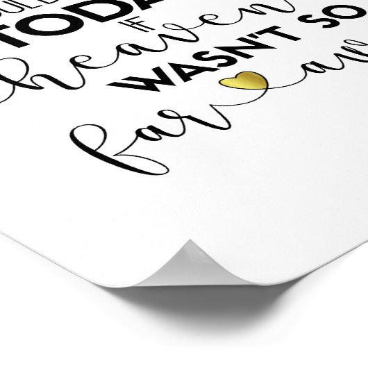 Wir wissen, dass Sie heute hier sein würden Poster (Ecke)