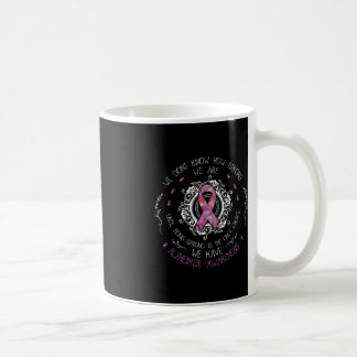 Wir wissen nicht, wie stark wir Alzheimer Awarenes Kaffeetasse
