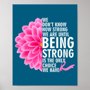 Wir wissen nicht, wie stark wir sind, bis wir uns  poster