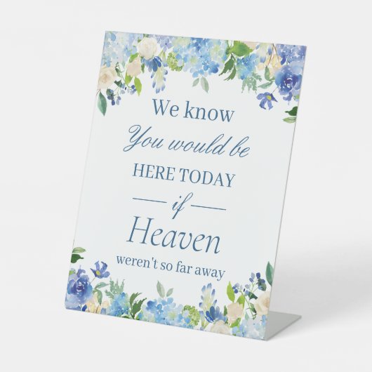 Wir wissen, Sie wären hier Blue Hydrangeas Floral Sockelschild (Vorderseite)