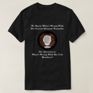 Wir wissen, was mit dem Diktator Wannabe nicht sti T-Shirt