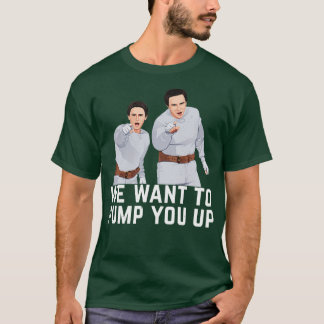 Wir wollen dich aufpumpen T-Shirt