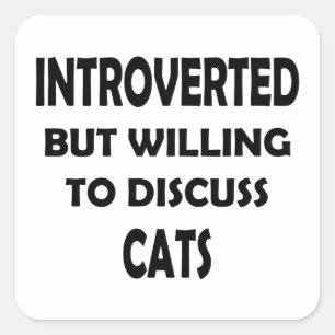 Wir wollen Katzen diskutieren - Design für Introve Quadratischer Aufkleber