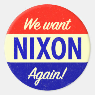 Wir wollen Nixon wieder! Runder Aufkleber