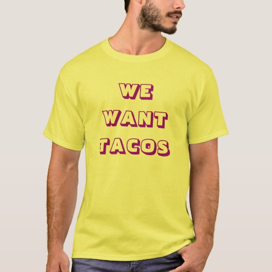 WIR WOLLEN TACOS T-Shirt (Vorderseite)