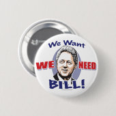 Wir wollen uns benötigen Bill Clinton Knopf Button (Vorne & Hinten)