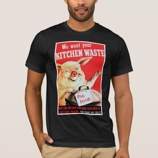 Wir Wollte Ihre Küchenabfälle T-Shirt (Vorderseite)