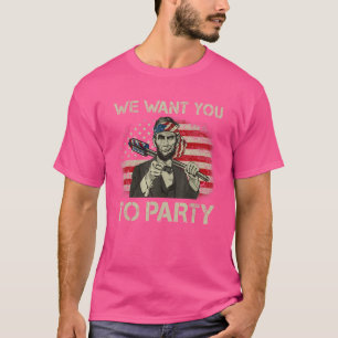 Wir Wollte Sie nach Party Abraham Lincoln 4. Juli T-Shirt