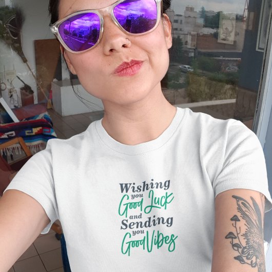 Wir wünschen Ihnen Viel Glück und senden Ihnen gut T-Shirt