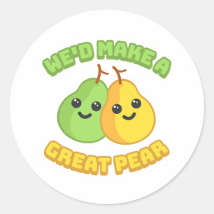 Wir würden eine tolle Birne machen! Niedlicher Pee Runder Aufkleber