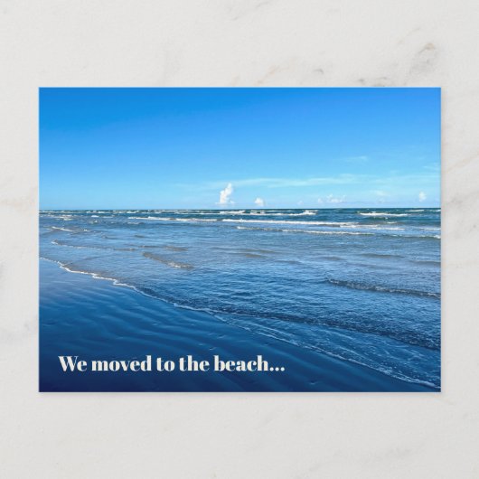 Wir zogen zum Strand neue Zuhause-Adresse bewegen Postkarte (Vorderseite)