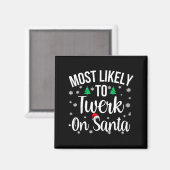 Wird am wahrscheinlichsten auf Santa Twerk auf una Magnet (Vorderseite/Rückseite)