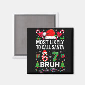 Wird am wahrscheinlichsten Santa 67 Six Seven Bruh Magnet (Vorderseite/Rückseite)