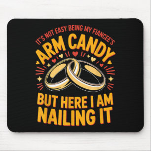 Wird Arm Candy Verlobung Verlobter Paar Arm sein Mousepad