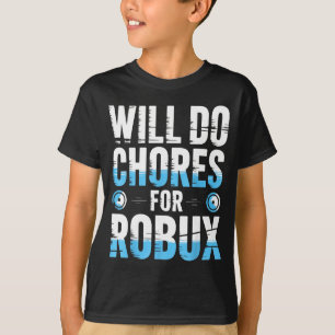 Wird Aufgaben Für Robux Lustiger Gamer Videospiel T-Shirt