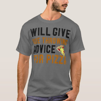 Wird Ax Throwing Ratschlag für Pizza Funny Pizz ge T-Shirt