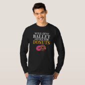 Wird Ballett-Tipps für Donuts geben Ballettlehrer T-Shirt (Vorne ganz)