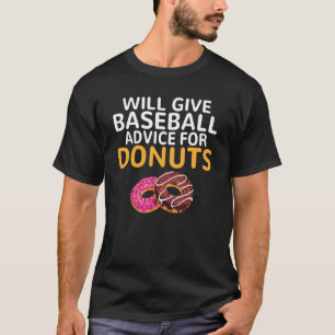 wird Baseball-Rat für Donuts Baseball Co T-Shirt
