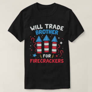 Wird Brother für Feuerkläger Funny 4. Juli handeln T-Shirt