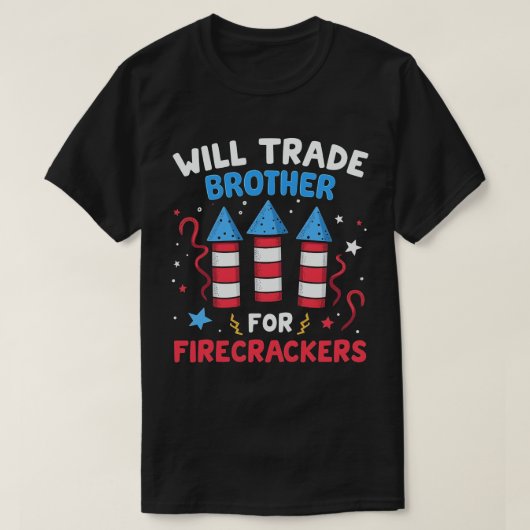 Wird Brother für Feuerkläger Funny 4. Juli handeln T-Shirt (Design vorne)