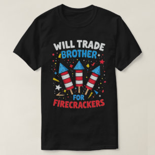 Wird Brother für Feuerkläger Funny 4. Juli handeln T-Shirt