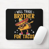 Wird Brother für Tacos Liebhaber Niedliche Funny C Mousepad (Mit Mouse)
