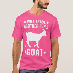 Wird Brother gegen Ziege handeln T-Shirt