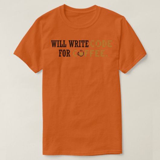 Wird Code für Kaffee schreiben T-Shirt (Design vorne)
