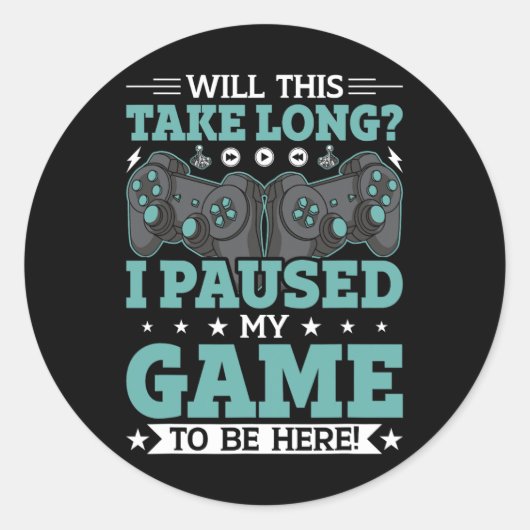 Wird das lange dauern, bis ich mein Spiel hier bin Runder Aufkleber (Vorderseite)