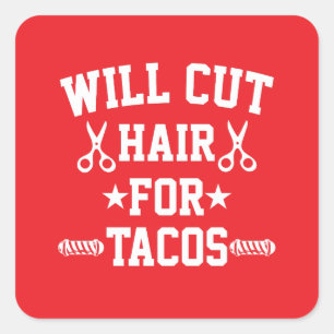 Wird die Haare für Tacos Funny Braber schneiden Quadratischer Aufkleber