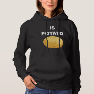 Wird die Kartoffel wie im späten Nachtfernsehen ge Hoodie