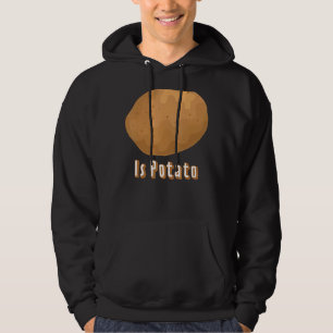 Wird die Kartoffel wie im späten Nachtfernsehen ge Hoodie