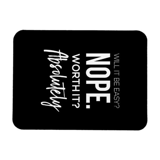 Wird es einfach sein? Nein. absolut wert Magnet (Horizontal)