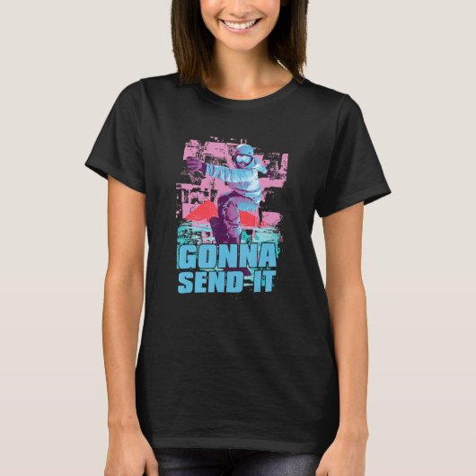 Wird es für Snowboarder senden T-Shirt (Vorderseite)
