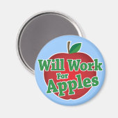 Wird für Äpfel arbeiten Magnet (Vorderseite/Rückseite)