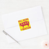 wird für Bacon arbeiten Quadratischer Aufkleber (Umschlag)