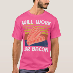 Wird für Bacon Retro Vintag Style Pig Fleisch B T-Shirt