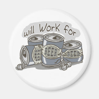 Wird für Bier arbeiten Magnet