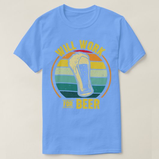 wird für Bier arbeiten T-Shirt (Design vorne)
