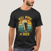 wird für Bier arbeiten T-Shirt (Vorderseite)