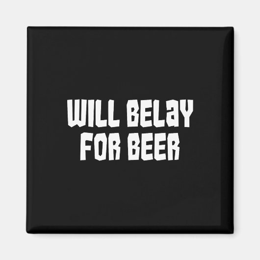 Wird für Bier sichern Lustiger Felsen Klettern Out Magnet (Vorne)