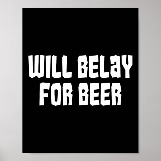 Wird für Bier sichern Lustiges Klettern im Freien  Poster (Vorne)