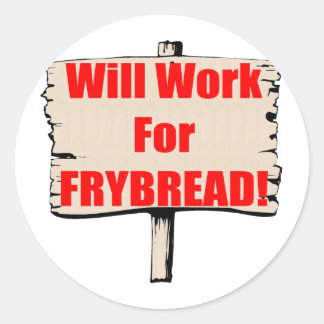 Wird für Brybrot arbeiten Runder Aufkleber