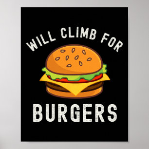 Wird für Burger klettern Lustiges Boulder Outdoor Poster