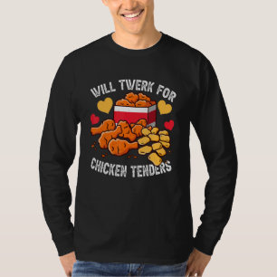 Wird für Chicken Tenders twerken Kosten für fritt T-Shirt