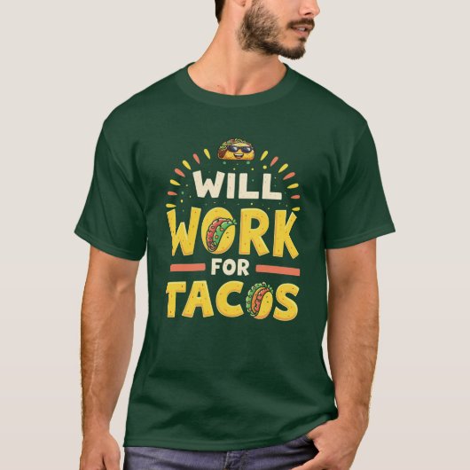 Wird für den Taco-T - Shirt arbeiten (Vorderseite)