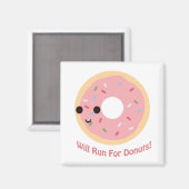 Wird für Donuts laufen Magnet (Vorderseite/Rückseite)
